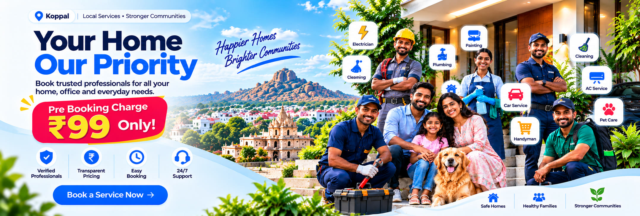 Your Home Our Priority. ₹99 Pre-Booking Platform Fee. Book trusted local professionals in Koppal.
